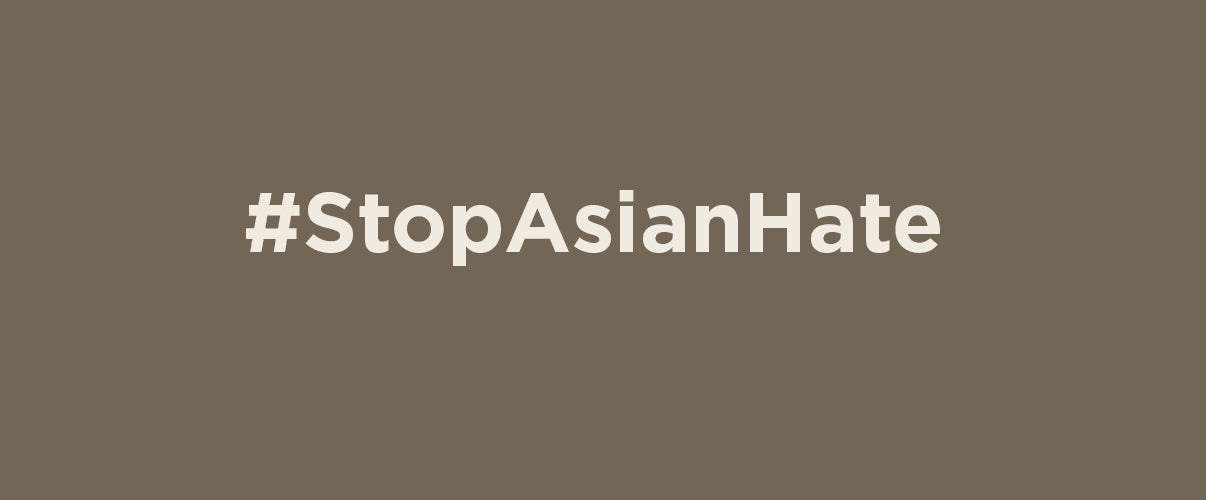 #StopAsianHate How we're putting action behind words