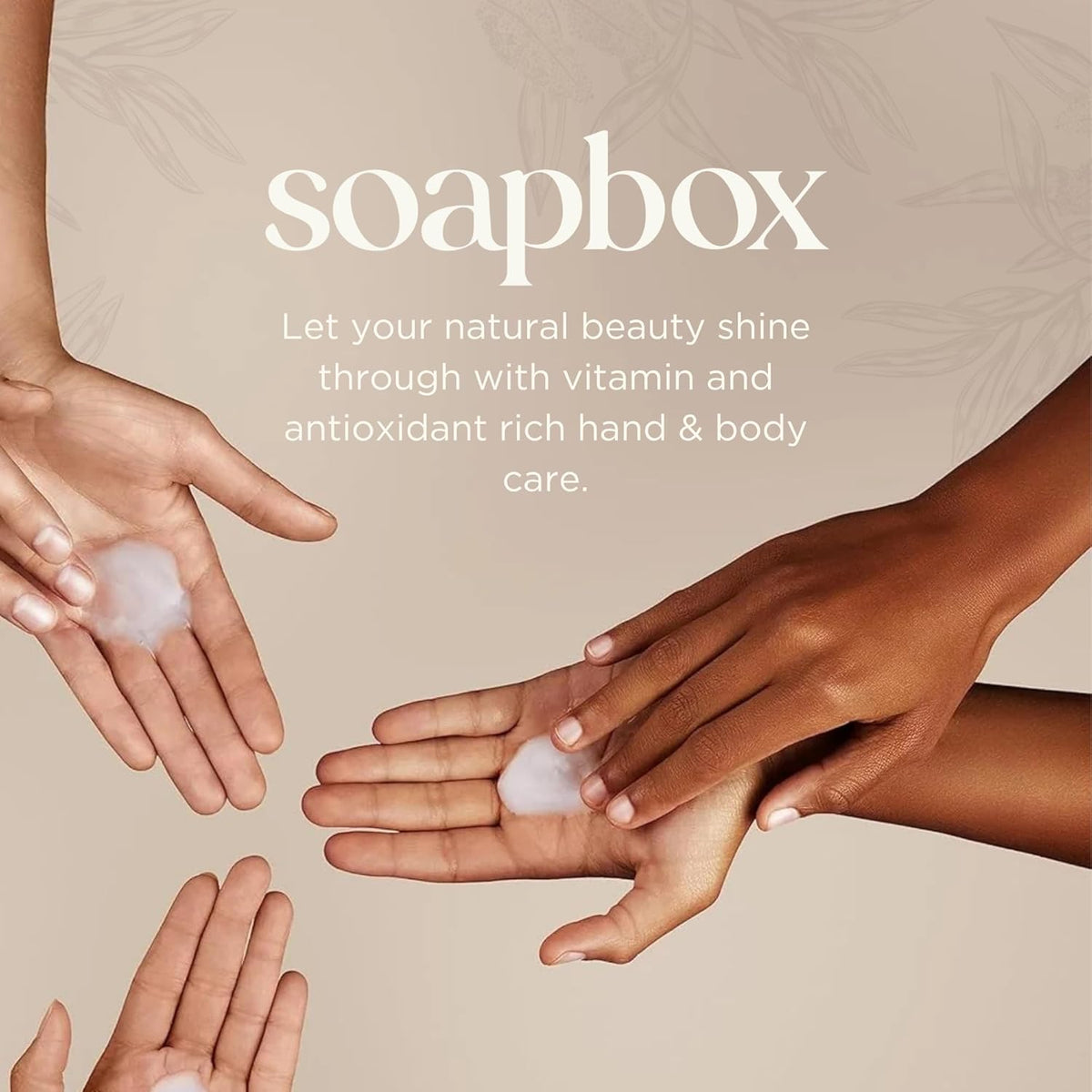 Multiple hands with different skin tones applying white liquid soap with "soapbox" branding and tagline visible.